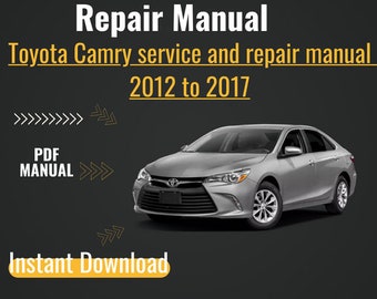 Toyota Camry service and repair manual 2012 to 2017 service Repair Manual, Car service manual ,Automotive repair manual