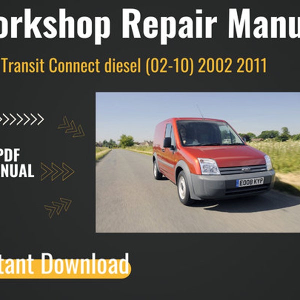 Ford Transit Connect diesel 2002  2011 service Repair Manual, Car service manual ,Automotive repair manual