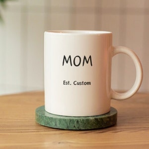 Mom Est. Year Mug, Mom Coffee Mug With Customizable Year, Mom Gift Idea, First Time Mom Gift, Wife to Mom Gift, Baby Announcement Gift