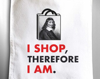I Shop Therefore I Am Tote Shopper for the philosophical shopper you know | Rene Descartes Graphic Joke Reusable Bag For Life