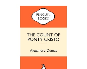Lost Literary Masterpiece 'The Count of Ponty Cristo' Alexandre Dumas Poster | Penguin Book Parody Wall Art | Ideal Gift for a Book Lover.