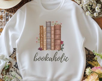 Bookaholic Sweatshirt: Book Lover Crewneck - Reader Gift