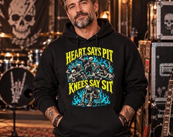 Heart Says Pit Knees Say Sit Hoodie | Funny Rock Hoodie | Metalhead Gift