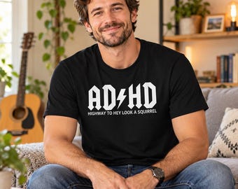 ADHD T-Shirt | Highway to Hey Look a Squirrel Tee | Funny Neurodivergent Shirt