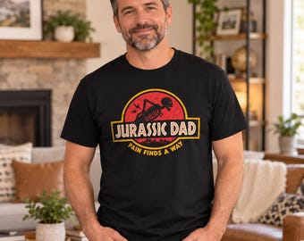 Jurassic Dad T-Shirt | Pain Finds a Way Funny Dad Gift
