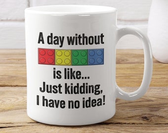 A Day Without Bricks Coffee Mug, Classic Bricks, Toy Bricks, Master Builder, Building Blocks, AFOL, Brick Master, Brick Builder, Novelty Mug