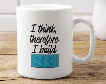 I Think Therefore I Build Coffee Mug, Teal Brick, Toy Bricks, Master Builder, Building Block, AFOL, Brick Master, Brick Builder, Novelty Mug