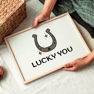 Cartel de Lucky You - Arte de citas edificantes - Impresión de recordatorio diario - Arte de pared manifiesto - Arte de pared de buenas vibraciones