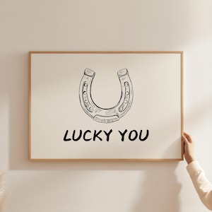Cartel de Lucky You - Arte de citas edificantes - Impresión de recordatorio diario - Arte de pared manifiesto - Arte de pared de buenas vibraciones