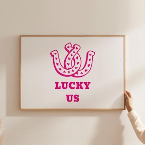 Cartel de Lucky Us - Arte de citas edificantes - Impresión de recordatorio diario - Arte de pared manifiesto - Arte de pared de buen rollo - Impresión de herradura
