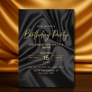 May include: Black birthday party invitation with gold text on a black satin background. The invitation reads "Join us for a Birthday Party Celebrating Matt's 30th" with the date, time, and RSVP details.