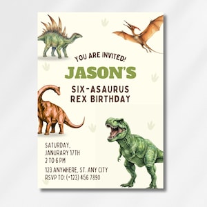 May include: A cream-colored invitation with dinosaur illustrations. The text reads "YOU ARE INVITED! JASON'S SIX-ASAURUS REX BIRTHDAY" with event details. Includes a Stegosaurus, Pterodactyl, Brachiosaurus, and Tyrannosaurus Rex.