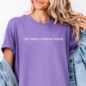C-Drama Shirt, Eat Sleep C Drama Repeat, Chinese Drama, CDrama T-Shirt, Gift for Chinese Lover, Cpop Shirt, CDrama Addict, C-Drama Gift, Her