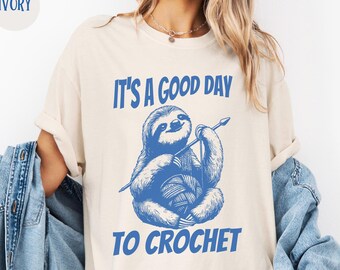 Comfort Colors Crochet Sloth T-Shirt, Funny Knitting Tee, Crocheter Gift