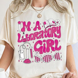 Chemise I Am Laboratory Girl Lab Week 2025, cadeaux de laboratoire, T-shirt de l&#39;équipe technique du laboratoire, t-shirt scientifique de laboratoire médical, scientifique de laboratoire