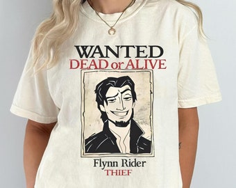 Disney Tangled Funny Wanted Dead Or Alive Shirt, Retro Flynn Rider Thief T-shirt, Wdw Magic Kingdom Tee, Disney Outfit, Disney Family Trip