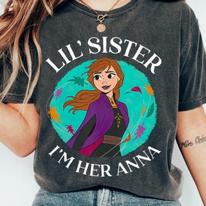 Disney Princess Frozen Lil&#39; Sister I&#39;M Her Anna Shirt, Wdw Magic Kingdom T-shirt, Disneyland Unisex Tee, Disney Outfit, Disney Family Trip