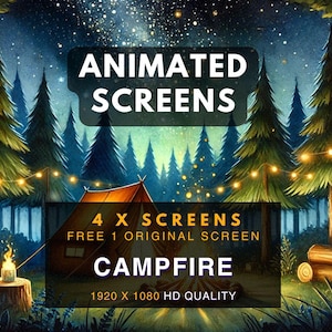 May include: Animated screensaver featuring a campfire scene in a forest with glowing string lights, a tent, and a starry night sky. The text reads "Animated Screens 4 x Screens Free 1 Original Screen Campfire 1920 x 1080 HD Quality".
