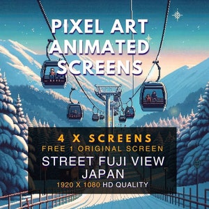 May include: Pixel art animated screens featuring a snowy mountain scene with a cable car and the text "4 X SCREENS FREE 1 ORIGINAL SCREEN STREET FUJI VIEW JAPAN 1920 X 1080 HD QUALITY".
