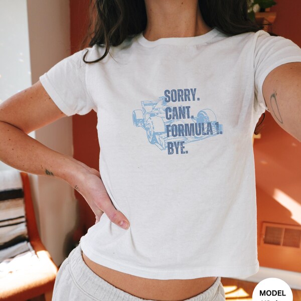 Formula 1 Baby Tee: 'Sorry Can't' Coquette Y2K Shirt