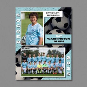 May include: A light blue soccer team poster with the text "SOCCER" and "2025". The poster features a photo of a young man holding a soccer ball, and a team photo. Text on the poster reads "DAVID SMITH DEFENDER #6" and "B07 WASHINGTON BLUES".