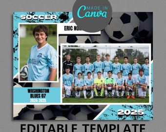 May include: Soccer team photo template with a light blue and white design. Features a team photo, a player holding a soccer ball, and soccer ball graphics. Includes the text "SOCCER", "WASHINGTON BLUES 07 2024-2025", "2025", and "EDITABLE TEMPLATE".