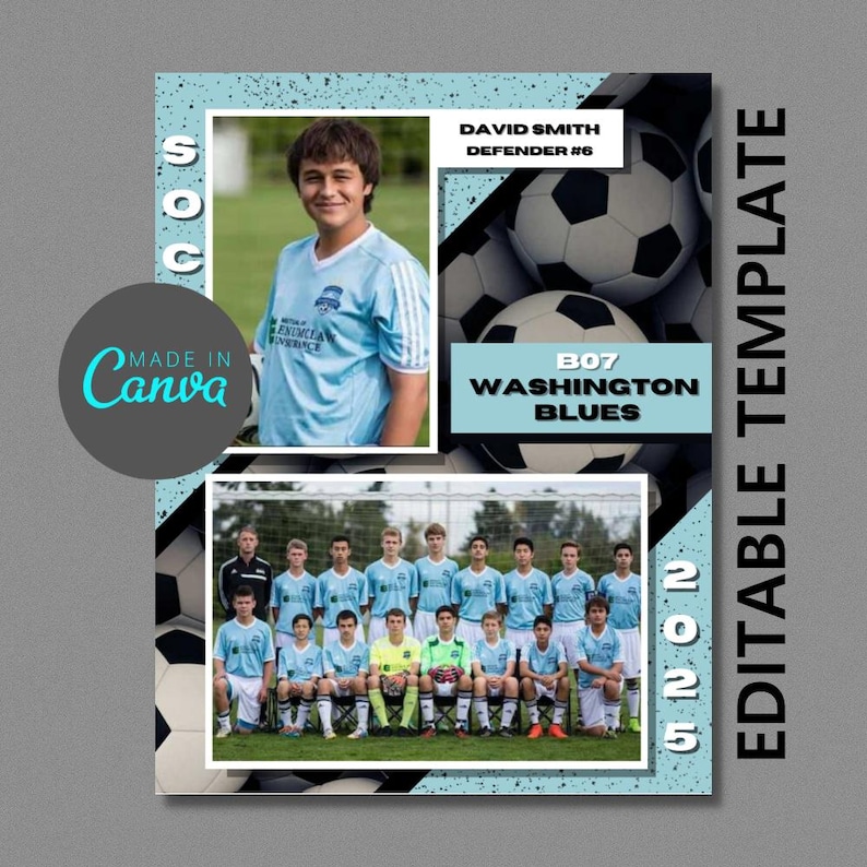 May include: A soccer team photo template with a light blue and white design. The template includes two team photos, a player's headshot, and text that reads "DAVID SMITH DEFENDER #6" and "B07 WASHINGTON BLUES". The words "EDITABLE TEMPLATE" are also visible.