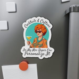 Mrs Roper Die-Cut Magnet - Three's Company Personalized Roper Romp Prize, Caftans & Cocktails, In My Mrs Roper Era, Retro Magnet