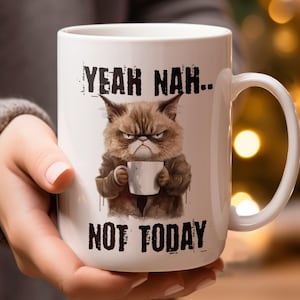 Funny Cat Mug, Grumpy Cat Coffee Cup, Not Today Mug, Yeah Nah Mug, Gift for Cat Lovers, Cat Meme Mug, Unique Cat Gift Idea 11 oz 15 oz Mug