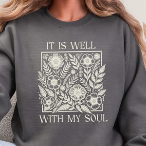 It is well with my soul boho christian floral sweatshirt for women, bible verse shirt, trendy religious apparel, inspirational faith shirts