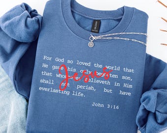 John 3:16 christian shirt, bible verse sweatshirt, faith based tees, Jesus lover shirt, For God so loved the world, christian faith shirts