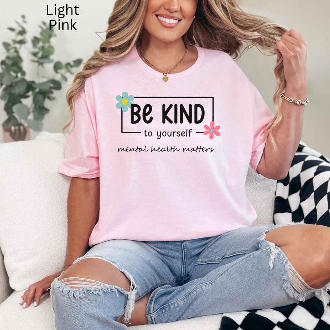 Be Kind to Yourself Mental Health Matters T-shirt, Unisex Softstyle Tee ...
