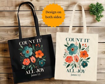Count it all joy christian tote bag, James 1:2 bible verse floral canvas tote bag, everyday tote, reusable shopping tote, christian gifts
