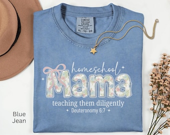 Christian homeschool mama t-shirt, Comfort Colors, floral bible verse homeschooling tee, Deuteronomy 6:7 teach them diligently
