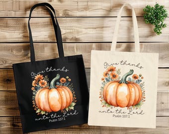 Fall pumpkin canvas tote bag, give thanks unto the Lord, christian bible verse reusable shopping tote, everyday tote, christian gifts