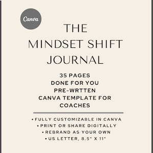 以下が含まれることがあります： 「The Mindset Shift Journal」というタイトルの35ページの印刷可能なジャーナルテンプレートのデジタル製品モックアップです。このジャーナルはコーチ向けに設計されており、30のジャーナルプロンプトが含まれています。このテンプレートはCanvaで完全にカスタマイズ可能で、印刷またはデジタルで共有できます。ジャーナルのサイズは8.5インチ×11インチです。