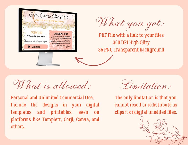 May include: A computer screen displaying a digital product listing for clip art. The listing includes a commercial license, a thank you message, and a link to download the files. The text on the screen reads "Color Craze Clip Art", "World of Clipart Wonder", "Thank You", "So much for your order!", "Below is the link for your clipart", "Click here!", "Commercial License", and "What you get:". The text below the screen reads "What is allowed: Personal and Unlimited Commercial Use, Include the designs in your digital templates and printables, even on platforms like Templett, Corjl, Canva, and others." and "Limitation: The only limitation is that you cannot resell or redistribute as clipart or digital unedited files."