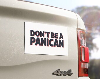 Funny Car Magnets - Don&#39;t Be A Panican, Vehicle Décor, Auto Accessory, Gift for Drivers, Humorous Stickers