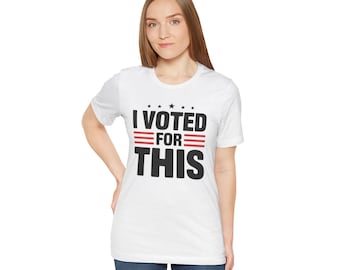 I Voted For This Tee: Unisex Election Day Shirt
