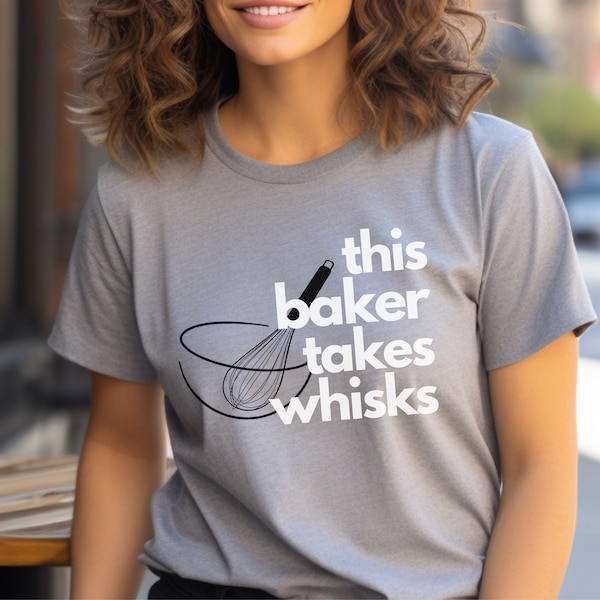 Witty Baker T-shirt, Humorous Tee with Hilarious Baking Pun Quote, Baking Chef Inspired Gift