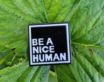 Enamel Pin, Kindness, Nice Pin, Mental Health, Inspirational Pin, Culture Pin, Quote Pin, Happy Pin, Custom Pin, Small Gift, Enamel Pins,