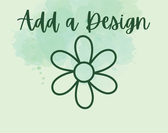 Add a Design, Sweater Design Add-On, Custom Embroidered Sweater, Add a Flower