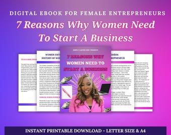7 Reasons Why Women Need To Start A Business | Digital eBook for Female Entrepreneurs