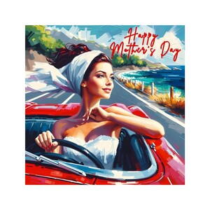 Um cartão de Dia das Mães com uma mulher linda e divertida dirigindo um conversível vermelho por uma estrada costeira.