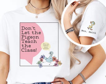 Don't Let Pigeon Teach, Teacher shirt, School shirt, Back to School, Cute Teacher Shirt, Elementary Shirt,Teacher Gift,Book Shirt,Mo Willems