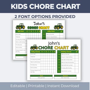 May include: Two printable kids chore charts with tractor graphics. The charts include daily and weekly chore lists, with spaces for goals and rewards. The text reads "Kids Chore Chart" and "2 Font Options Provided."
