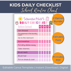 May include: A printable kids' daily checklist with a pink and purple color scheme. The checklist includes tasks like getting dressed, eating breakfast, and brushing teeth. The text reads "KIDS DAILY CHECKLIST" and "School Routine Chart". Includes "Editable Font" and "Printable PDF".