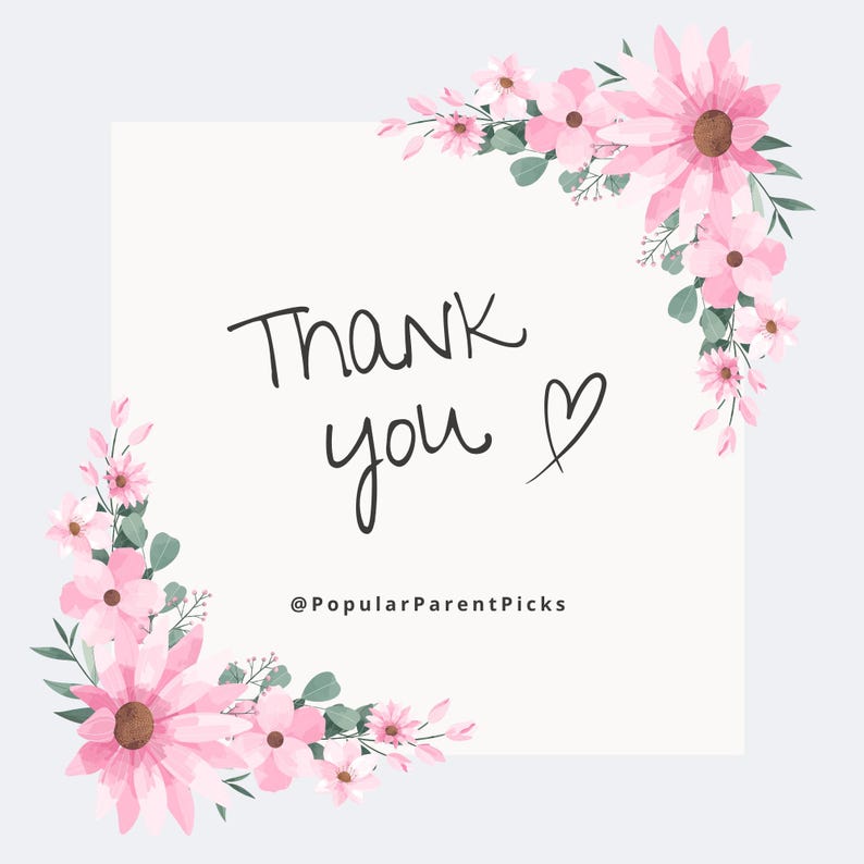 May include: A cream-colored card with the words "Thank you" in black script, accompanied by a heart symbol. Pink flowers and green leaves adorn the corners. The text "@PopularParentPicks" is at the bottom.