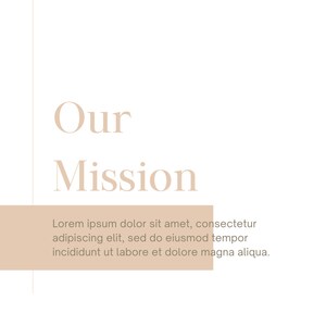 Op de afbeelding: Een beige en witte afbeelding met de tekst "Our Mission" en een citaat: "Lorem ipsum dolor sit amet, consectetur adipiscing elit, sed do eiusmod tempor incididunt ut labore et dolore magna aliqua."