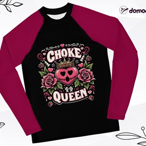 Choke Queen BJJ Rash Guard | Jiu Jitsu rash guard | BJJ Top | Nogi | Grappling Gear | Wrestling Shirt | Sun Protection | Swimwear | Swim Top